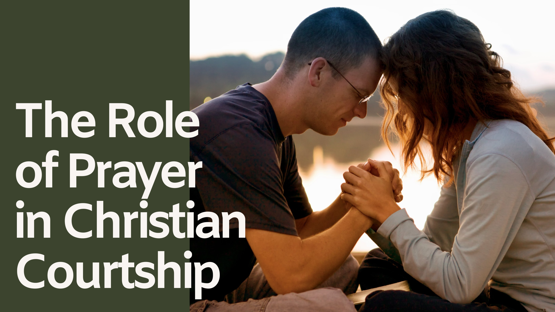 The Role of Prayer in Christian Courtship